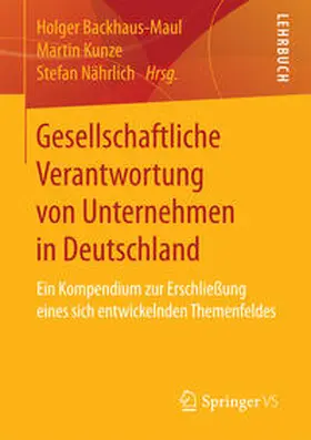 Backhaus-Maul / Kunze / Nährlich |  Gesellschaftliche Verantwortung von Unternehmen in Deutschland | eBook | Sack Fachmedien