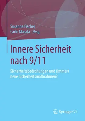 Masala / Fischer |  Innere Sicherheit nach 9/11 | Buch |  Sack Fachmedien