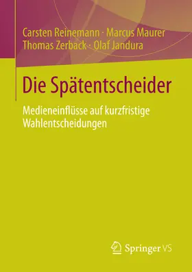 Reinemann / Maurer / Zerback |  Die Spätentscheider | eBook | Sack Fachmedien