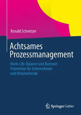 Schnetzer |  Achtsames Prozessmanagement | Buch |  Sack Fachmedien