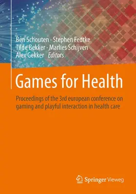 Schouten / Fedtke / Bekker |  Games for Health | Buch |  Sack Fachmedien