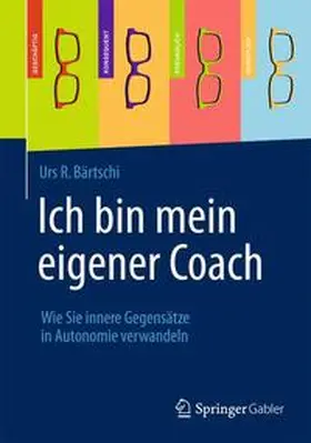 Bärtschi | Ich bin mein eigener Coach | Buch | 978-3-658-02965-4 | sack.de