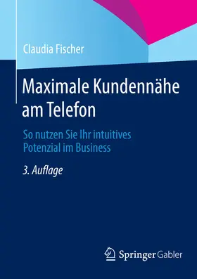 Fischer | Maximale Kundennähe am Telefon | E-Book | www2.sack.de
