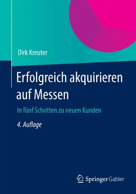 Kreuter |  Erfolgreich akquirieren auf Messen | Buch |  Sack Fachmedien