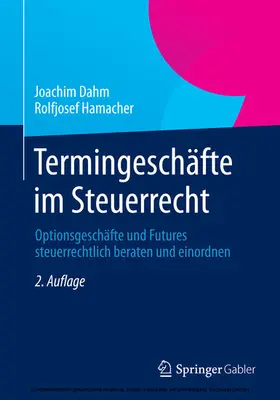 Dahm / Hamacher |  Termingeschäfte im Steuerrecht | eBook | Sack Fachmedien