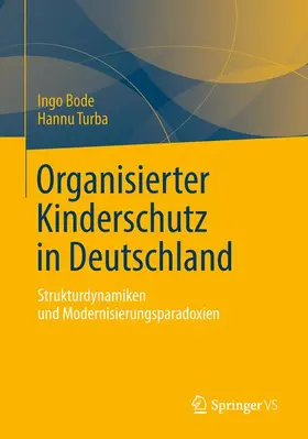 Turba / Bode |  Organisierter Kinderschutz in Deutschland | Buch |  Sack Fachmedien