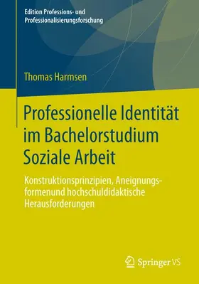 Harmsen | Professionelle Identität im Bachelorstudium Soziale Arbeit | Buch | 978-3-658-03421-4 | sack.de