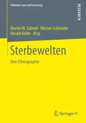 Schnell / Kolbe / Schneider |  Sterbewelten | Buch |  Sack Fachmedien