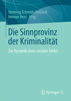 Schmidt-Semisch / Hess |  Die Sinnprovinz der Kriminalität | eBook | Sack Fachmedien