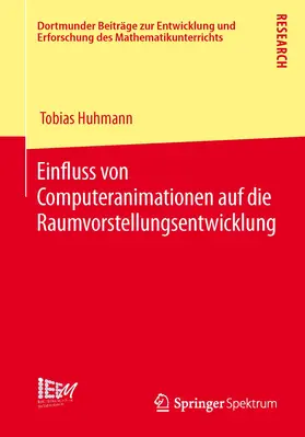 Huhmann |  Einfluss von Computeranimationen auf die Raumvorstellungsentwicklung | Buch |  Sack Fachmedien