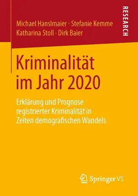 Hanslmaier / Baier / Kemme |  Kriminalität im Jahr 2020 | Buch |  Sack Fachmedien