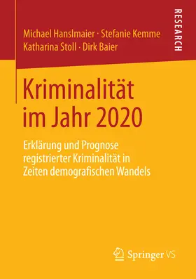 Hanslmaier / Kemme / Stoll | Kriminalität im Jahr 2020 | E-Book | sack.de