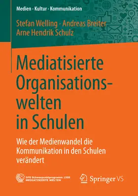 Welling / Breiter / Schulz |  Mediatisierte Organisationswelten in Schulen | eBook | Sack Fachmedien