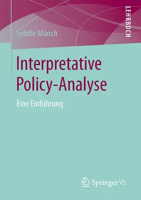Münch |  Interpretative Policy-Analyse | Buch |  Sack Fachmedien