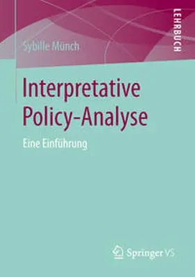 Münch |  Interpretative Policy-Analyse | eBook | Sack Fachmedien