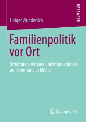 Wunderlich |  Familienpolitik vor Ort | eBook | Sack Fachmedien