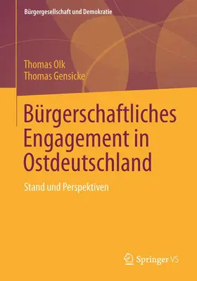 Olk / Gensicke |  Bürgerschaftliches Engagement in Ostdeutschland | Buch |  Sack Fachmedien