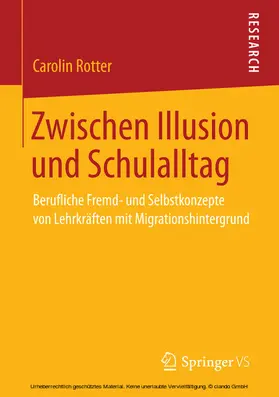 Rotter |  Zwischen Illusion und Schulalltag | eBook | Sack Fachmedien