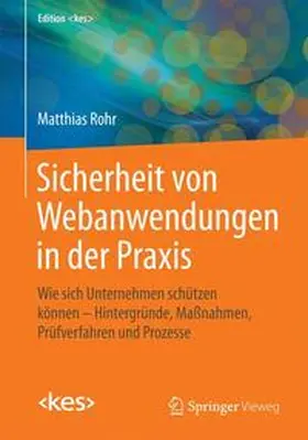Rohr |  Sicherheit von Webanwendungen in der Praxis | Buch |  Sack Fachmedien