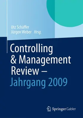 Weber / Schäffer |  Controlling & Management Review - Jahrgang 2009 | Buch |  Sack Fachmedien