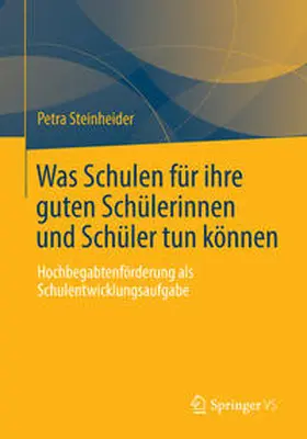 Steinheider |  Was Schulen für ihre guten Schülerinnen und Schüler tun können | Buch |  Sack Fachmedien