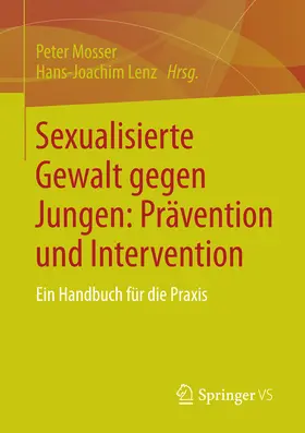 Mosser / Lenz |  Sexualisierte Gewalt gegen Jungen: Prävention und Intervention | eBook | Sack Fachmedien