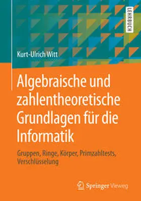 Witt |  Algebraische und zahlentheoretische Grundlagen für die Informatik | eBook | Sack Fachmedien