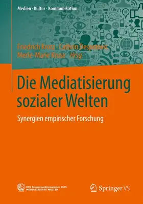 Krotz / Kruse / Despotovic | Die Mediatisierung sozialer Welten | Buch | 978-3-658-04076-5 | sack.de