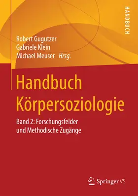 Gugutzer / Klein / Meuser |  Handbuch Körpersoziologie | eBook | Sack Fachmedien