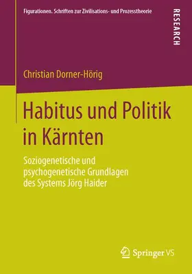 Dorner-Hörig |  Habitus und Politik in Kärnten | Buch |  Sack Fachmedien