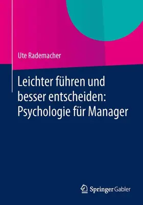 Rademacher |  Leichter führen und besser entscheiden: Psychologie für Manager | Buch |  Sack Fachmedien