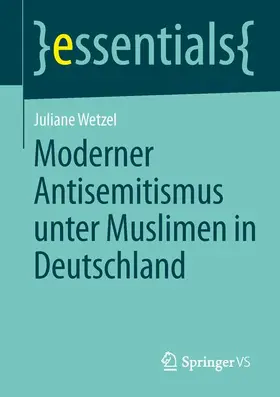 Wetzel |  Moderner Antisemitismus unter Muslimen in Deutschland | Buch |  Sack Fachmedien