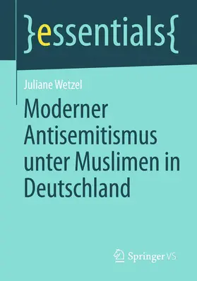 Wetzel |  Moderner Antisemitismus unter Muslimen in Deutschland | eBook | Sack Fachmedien