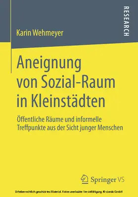 Wehmeyer | Aneignung von Sozial-Raum in Kleinstädten | E-Book | sack.de