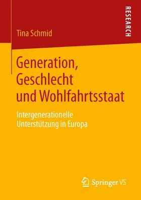 Schmid | Generation, Geschlecht und Wohlfahrtsstaat | Buch | 978-3-658-04345-2 | sack.de