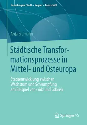 Erdmann |  Städtische Transformationsprozesse in Mittel- und Osteuropa | Buch |  Sack Fachmedien