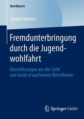 Neuner |  Fremdunterbringung durch die Jugendwohlfahrt | Buch |  Sack Fachmedien