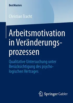 Tracht |  Arbeitsmotivation in Veränderungsprozessen | Buch |  Sack Fachmedien