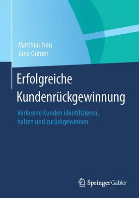Neu / Günter |  Erfolgreiche Kundenrückgewinnung | Buch |  Sack Fachmedien