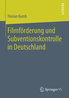 Kumb |  Filmförderung und Subventionskontrolle in Deutschland | eBook | Sack Fachmedien