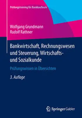Grundmann / Rathner |  Bankwirtschaft, Rechnungswesen und Steuerung, Wirtschafts- und Sozialkunde | eBook | Sack Fachmedien