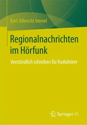 Immel | Regionalnachrichten im Hörfunk | Buch | 978-3-658-04892-1 | sack.de