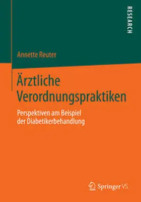 Reuter |  Ärztliche Verordnungspraktiken | Buch |  Sack Fachmedien