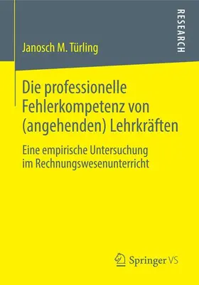 Türling |  Die professionelle Fehlerkompetenz von (angehenden) Lehrkräften | Buch |  Sack Fachmedien
