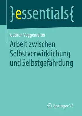 Voggenreiter | Arbeit zwischen Selbstverwirklichung und Selbstgefährdung | E-Book | sack.de