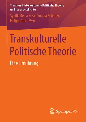 de la Rosa / Schubert / Zapf |  Transkulturelle Politische Theorie | eBook | Sack Fachmedien