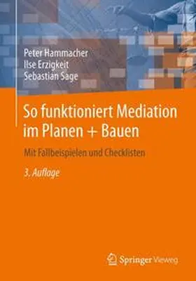 Hammacher / Erzigkeit / Sage |  So funktioniert Mediation im Planen + Bauen | Buch |  Sack Fachmedien