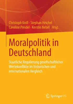 Knill / Heichel / Nebel |  Moralpolitik in Deutschland | Buch |  Sack Fachmedien