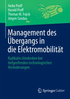 Proff / Fojcik / Sandau |  Management des Übergangs in die Elektromobilität | eBook | Sack Fachmedien