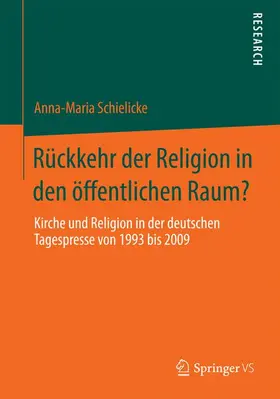 Schielicke |  Rückkehr der Religion in den öffentlichen Raum? | Buch |  Sack Fachmedien